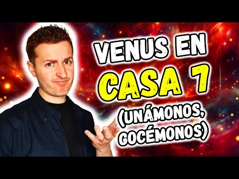 ? VENUS en CASA 7 ? - UNÁMONOS, GOCÉMONOS | Astrología