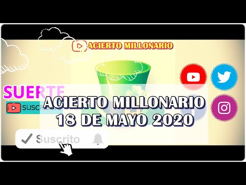 ACIERTO MILLONARIO 18 DE MAYO 2020