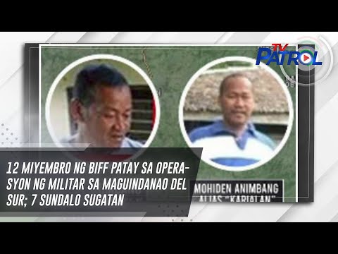 12 miyembro ng BIFF patay sa operasyon ng militar sa Maguindanao del Sur; 7 sundalo sugatan