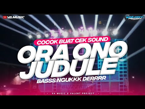 DJ ORA ONO JUDULE JEDAG JEDUG NGESLOW HOREG VA MUSIC