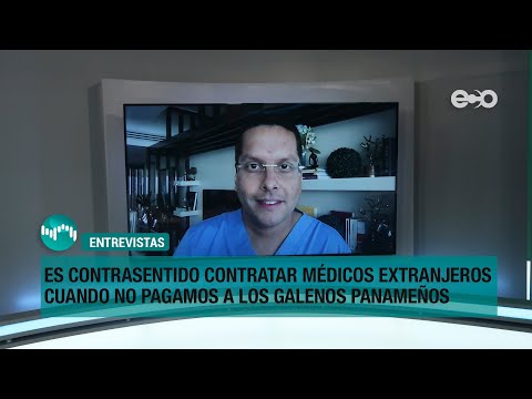 Sandoval: contrasentido contratar médicos extranjeros, cuando no pagamos a panameños | RadioGrafía