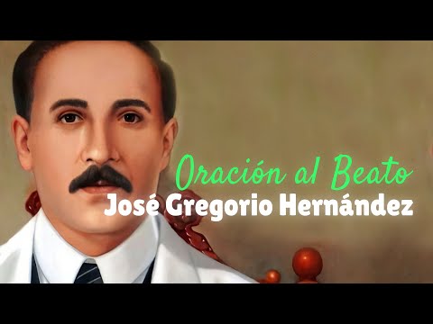 Oración al Beato JOSÉ GREGORIO HERNÁNDEZ para pedir por la SALUD