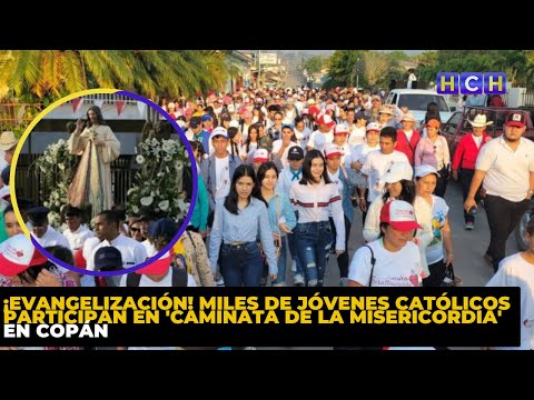 ¡Evangelización! Miles de jóvenes católicos participan en 'Caminata de La Misericordia' en Copán