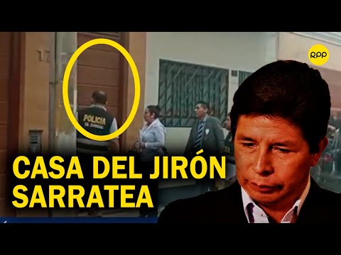 Jirón Sarratea: Fiscalía y Diviac allanaron casa donde se reunía el expresidente Pedro Castillo