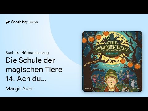 „Die Schule der magischen Tiere 14: Ach du…“ von Margit Auer · Hörbuchauszug