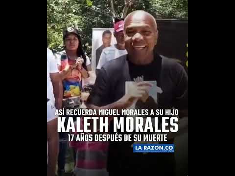 Así recordó Miguel Morales a su hijo Kaleth 17 años después de su muerte.