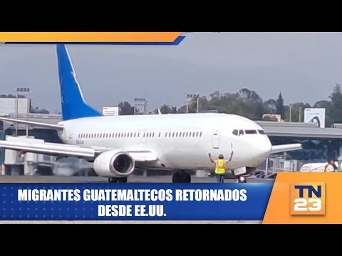Migrantes guatemaltecos retornados desde EE.UU.