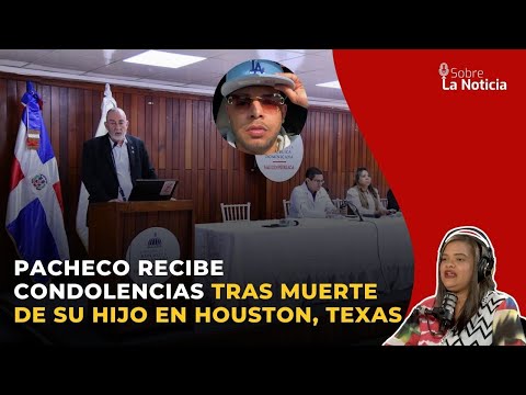 Pacheco recibe condolencias tras muerte de su hijo en Houston, Texas | Sobre la Noticia #217