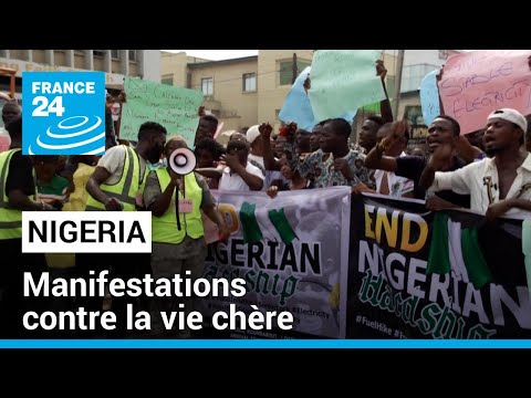 Nous avons faim : des Nigérians protestent contre la vie chère • FRANCE 24