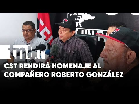 Legado de lucha sindical firme: así es la emotiva despedida a Roberto González - Nicaragua