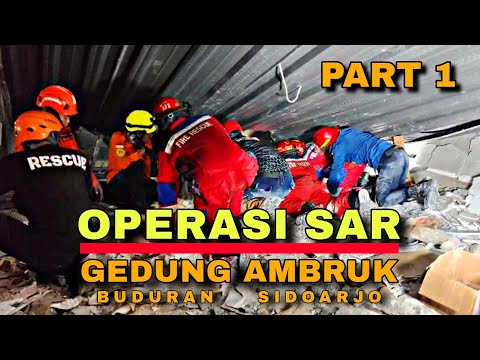 OPERASI SAR GEDUNG AMBRUK - BUDURAN SIDOARJO [PART 1]