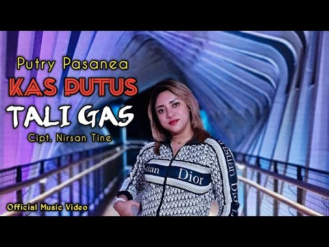 KAS PUTUS TALI GAS - PUTRY PASANEA ( OFFICIAL MUSIC VIDEO )