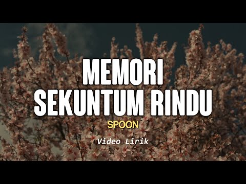 MEMORI SEKUNTUM RINDU - SPOON | Lirik Lagu Nostalgia Paling di Cari | Lagu Lawas 90an