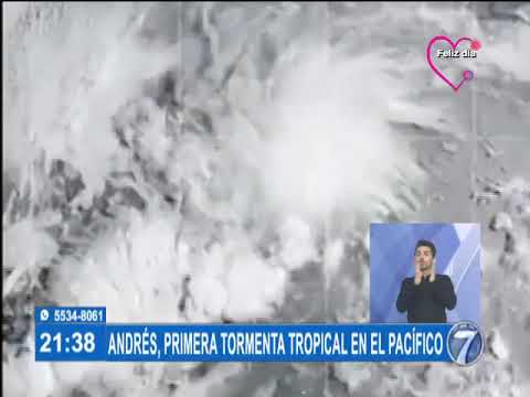 Andrés, primera tormenta tropical en el Pacífico