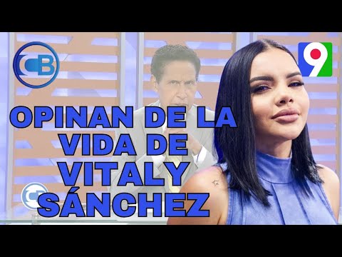 Comunicadora opinan de la vida de Vitaly Sánchez | Con los Famosos