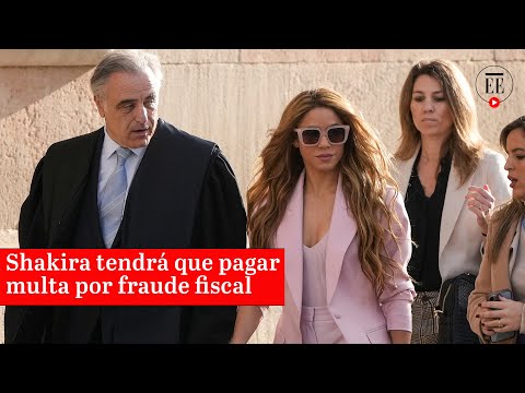 Shakira llega a un acuerdo y pagará millonaria multa por fraude fiscal en España | El Espectador