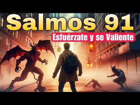 Salmos 91  Enfrentando al miedo