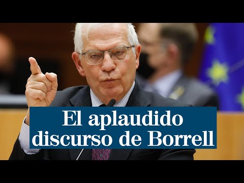El aplaudido discurso de Borrell en el Parlamento Europeo: Las fuerzas del mal siguen vivas