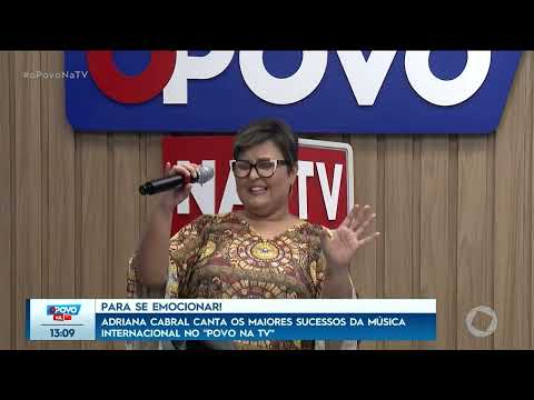 Adriana Cabral canta os maiores sucessos da música internacional - Parte 2 - O Povo na TV
