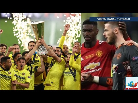 De Gea falla! y Villarreal es campeón de la Europa League al vencer en penales al Manchester United