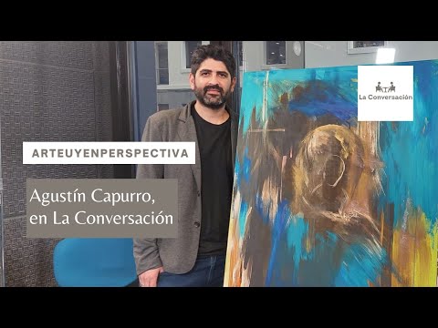 ArteUyEnPerspectiva: Agustín Capurro, en La Conversación