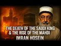 The Saudi King Will Die � And the Mahdi Will Rise  Imran Hosein