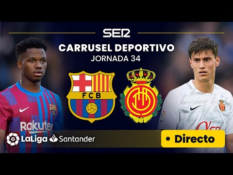 ? EN DIRECTO | FC BARCELONA - RCD MALLORCA #LaLiga Jornada 34