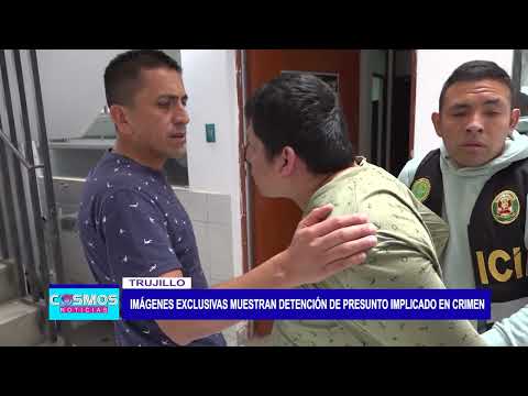 Trujillo: Imágenes exclusivas muestran detención de presunto implicado en crimen