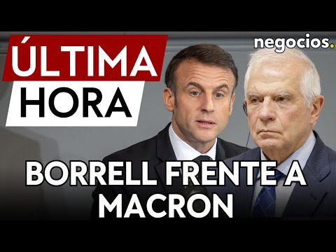 ÚLTIMA HORA | Borrell recalca que Occidente no enviará tropas a Ucrania por mucho que diga Macron