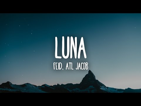 Feid, ATL Jacob - Luna (Letra/Lyrics)