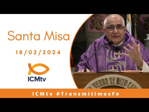 Santa Misa | 18 de Febrero de 2024