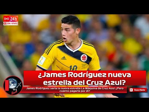 James Rodríguez sería la nueva estrella La Máquina de Cruz Azul ¿Pero cuánto pagaría por él?