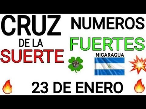 Cruz de la suerte y numeros ganadores para hoy 23 de Enero para Nicaragua