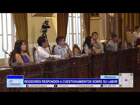 Trujillo: regidores responden a cuestionamientos sobre su labor