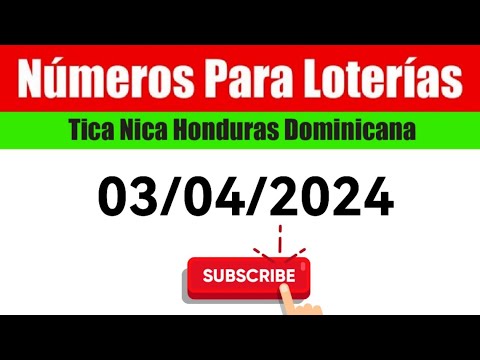 Numeros Para Las Loterias HOY 03/04/2024 BINGOS Nica Tica Honduras Y Dominicana