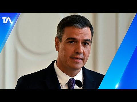 El presidente de España, Pedro Sánchez, llegará a Ecuador el próximo miércoles