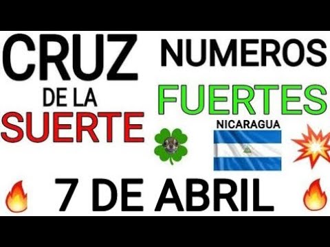 Cruz de la suerte y numeros ganadores para hoy 7 de Abril para Nicaragua
