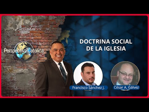 PERSPECTIVA CATÓLICA - 2024-01-04 - DOCTRINA SOCIAL DE LA IGLESIA