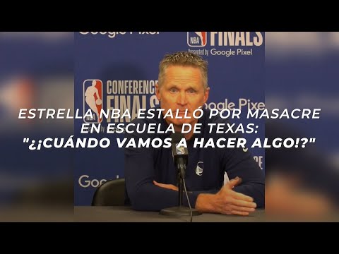 Estrella NBA estalló por masacre en escuela de Texas: ¿¡Cuándo vamos a hacer algo!?