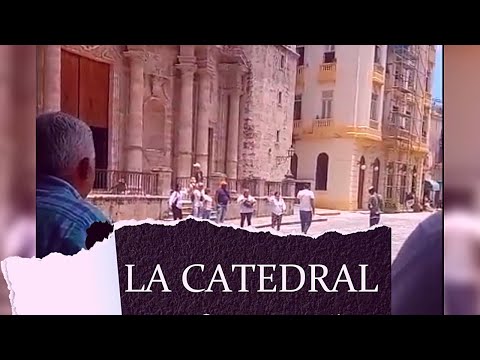 La Catedral de La Habana: Justicia y Libertad