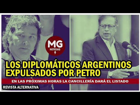 LOS DIPLOMÁTICOS ARGENTINOS EXPULSADOS POR PETRO