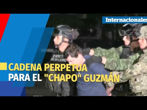 Tribunal de apelaciones de EE.UU. confirma cadena perpetua al Chapo Guzmán