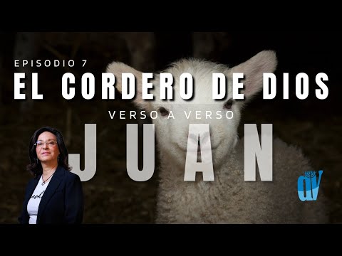 [Ep. #7] Juan 1:35-46 Siguiendo al CORDERO: El Llamado de los Primeros Discípulos