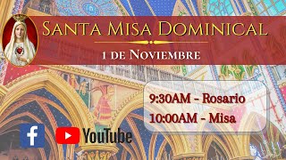 ROSARIO Y SANTA MISA DE HOY - Domingo 1 de noviembre 9:30 am, desde TOCANCIPÁ