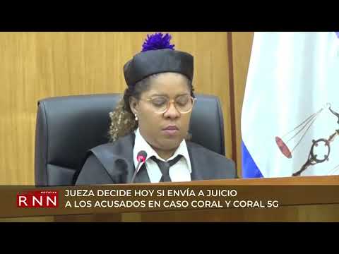 Jueza decide hoy si envía a juicio a acusados en caso Coral y Coral 5G