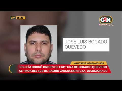 Policía borró orden de captura de Bogado Quevedo