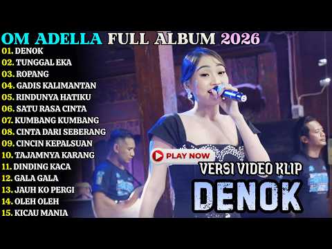 ADELLA TERBARU - DENOK - TUNGGAL EKA - ROPANG - ADELLA FULL ALBUM TERBARU 2026