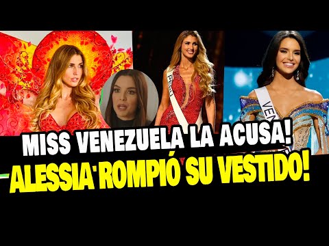 ALESSIA ROVEGNO ROMPIÓ SU PROPIO VESTIDO SEGÚN MISS VENEZUELA EN EL MISS UNIVERSO