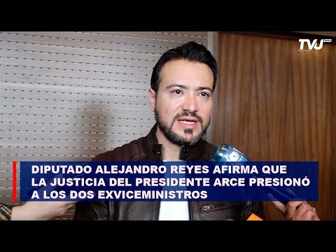 Diputado Alejandro Reyes afirma que la justicia  presionó a los dos exviceministros de Jeanine Añez