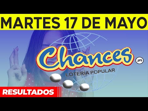 Sorteo Loteria popular Chances del martes 17 de mayo del 2022